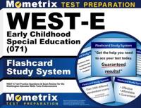West-E Early Childhood Special Education (071) Flashcard Study System