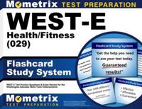West-E Health/Fitness (029) Flashcard Study System