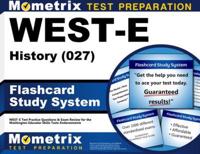 West-E History (027) Flashcard Study System