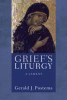 Grief's Liturgy