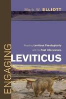 Engaging Leviticus: Reading Leviticus Theologically with Its Past Interpreters