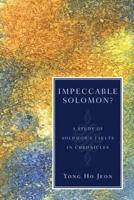 Impeccable Solomon?: A Study of Solomon's Faults in Chronicles