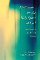 Meditations on the Holy Spirit of God