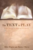 The Text in Play: Experiments in Reading Scripture