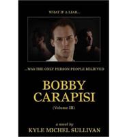 Bobby Carapisi Vol. 3
