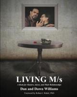 Living M/s; A Book for Masters, Slaves, and Their Relationships