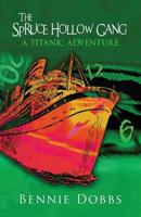 The Spruce Hollow Gang: A Titanic Adventure