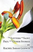 Letters of Saint Paul and Other Stories by Rachel Sarah Godwin