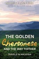 The Golden Chersonese and the Way Thither (Travels in Malaysia)