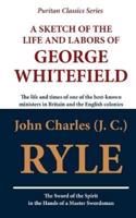 A Sketch of the Life and Labors of George Whitefield