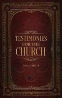 Testimonies for the Church Volume 9