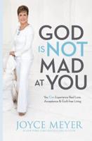 God Is Not Mad at You