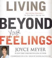 Living Beyond Your Feelings