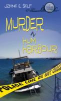 Murder In Hum Harbour: A Seaglass Mystery Volume 1