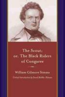 The Scout; or, The Black Riders of Congaree