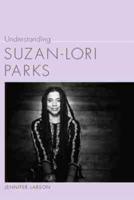 Understanding Suzan-Lori Parks