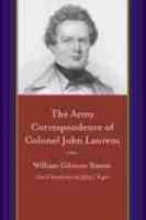 The Army Correspondence of Colonel John Laurens