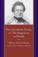 Lily and the Totem, Or, the Huguenots of Florida