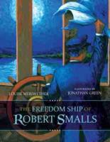 The Freedom Ship of Robert Smalls