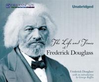 The Life and Times of Frederick Douglass