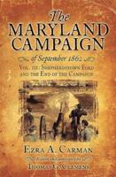 The Maryland Campaign of September 1862. Volume III The Battle of Shepherdstown and the End of the Campaign