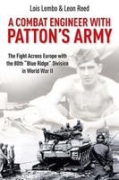 A Combat Engineer With Patton's Army