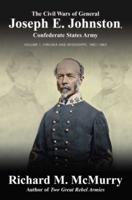 The Civil Wars of General Joseph E. Johnston, Confederate States Army