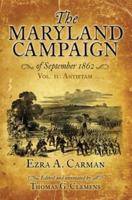 The Maryland Campaign of September 1862. Volume II Antietam