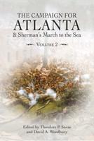 The Campaign for Atlanta & Sherman's March to the Sea. Volume 2