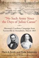 'No Such Army Since the Days of Julius Caesar'