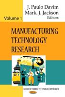 Manufacturing Technology Research. Volume 1