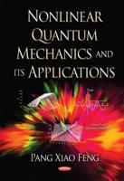 Nonlinear Quantum Mechanics and Its Applications