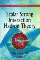 Scalar Strong Interaction Hadron Theory