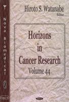 Horizons in Cancer Research. Volume 44