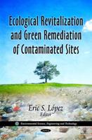 Ecological Revitalization and Green Remediation of Contaminated Sites