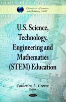 U.S. Science, Technology, Engineering and Mathematics (STEM) Education