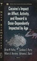 Cocaine's Impact on Affect, Activity, and Reward Are Dose-Dependently Impacted by Age