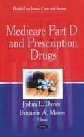 Medicare Part D and Prescription Drugs