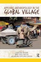 Applying Anthropology in the Global Village
