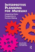 Interpretive Planning for Museums