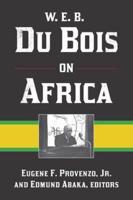 W.E.B Du Bois on Africa