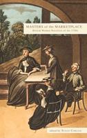 Masters of the Marketplace: British Women Novelists of the 1750s
