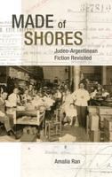 Made of Shores: Judeo-Argentinean Fiction Revisited