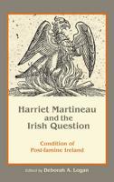 Harriet Martineau and the Irish Question: Condition of Post-famine Ireland