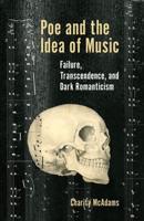 Poe and the Idea of Music: Failure, Transcendence, and Dark Romanticism