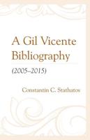 A Gil Vicente Bibliography (2005-2015)