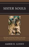 Sister Souls: The Power of Personal Narrative in the Poetic Works of Antonia Pozzi and Vittorio Serini
