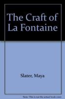 The Craft of LA Fontaine