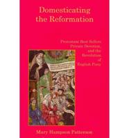 Domesticating the Reformation
