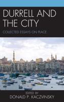 Durrell and the City: Collected Essays on Place